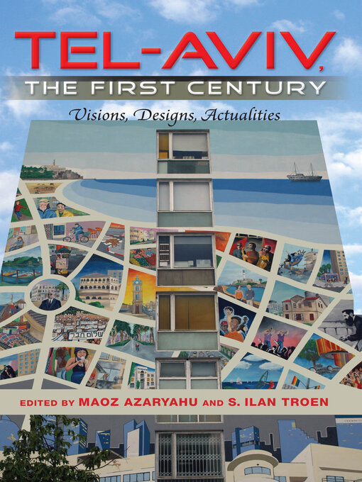 Title details for Tel-Aviv, the First Century by Maoz Azaryahu - Available